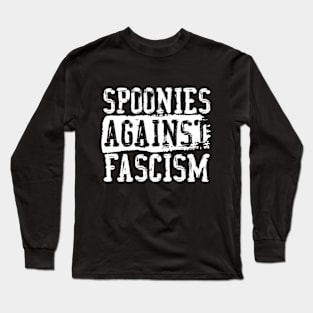 Spoonies Against Fascism (White Text) Long Sleeve T-Shirt